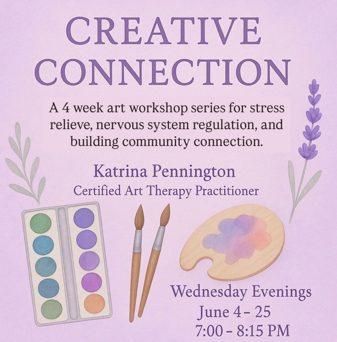 “Creative Connection”- June 4 Week Art Workshop Wednesday Evenings